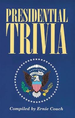 Presidential Trivia by Couch, Ernie