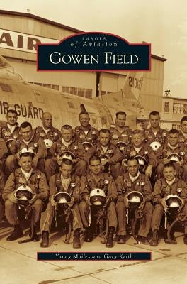 Gowen Field by Mailes, Yancy