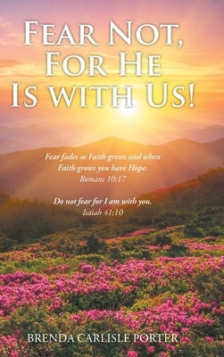 Fear Not, For He Is with Us! by Porter, Brenda Carlisle