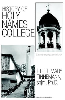 History of Holy Names College by Snjm, Doctor Ethel Mary Tinnemann Ethel