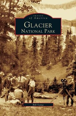 Glacier National Park by Yenne, Bill
