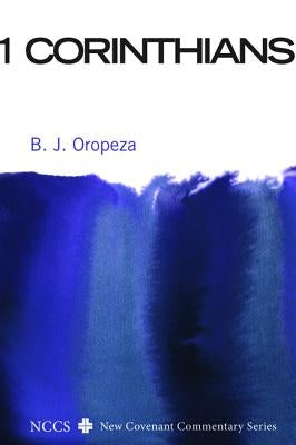 1 Corinthians by Oropeza, B. J.