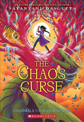The Chaos Curse (Kiranmala and the Kingdom Beyond #3), Volume 3 by DasGupta, Sayantani