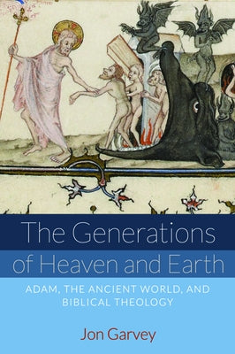 The Generations of Heaven and Earth by Garvey, Jon