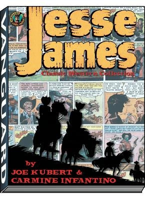 Jesse James: The Classic Western Collection by Infantino, Carmine