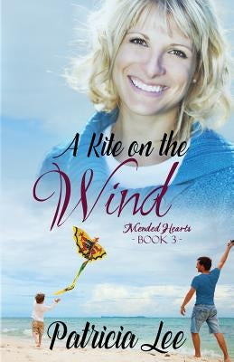 A Kite on the Wind by Lee, Patricia