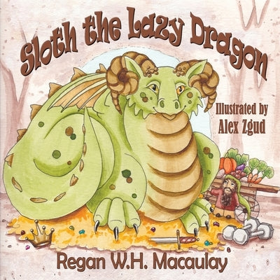 Sloth the Lazy Dragon by Macaulay, Regan W. H.