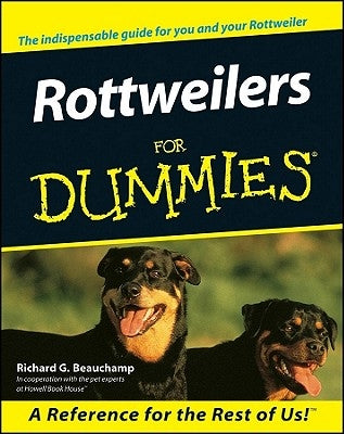 Rottweilers for Dummies by Beauchamp, Richard G.
