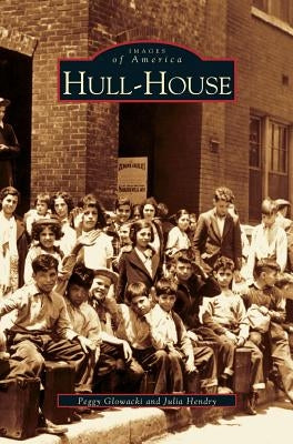 Hull-House by Glowacki, Peggy