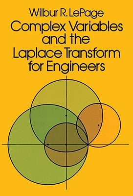 Complex Variables and the Laplace Transform for Engineers by Lepage, Wilbur R.