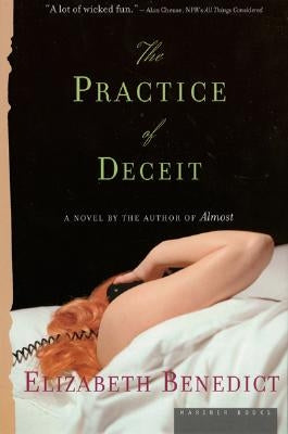 The Practice of Deceit by Benedict, Elizabeth