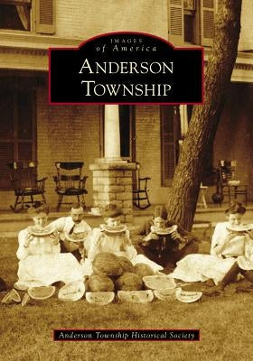 Anderson Township by Anderson Township Historical Society