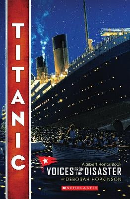 Titanic: Voices from the Disaster by Hopkinson, Deborah