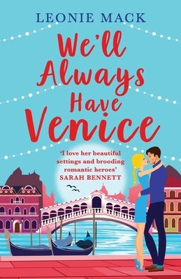We'll Always Have Venice by Mack, Leonie