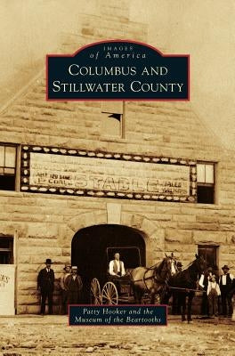 Columbus and Stillwater County by Hooker, Patty