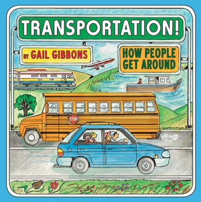 Transportation!: How People Get Around by Gibbons, Gail