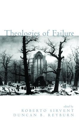 Theologies of Failure by Sirvent, Roberto