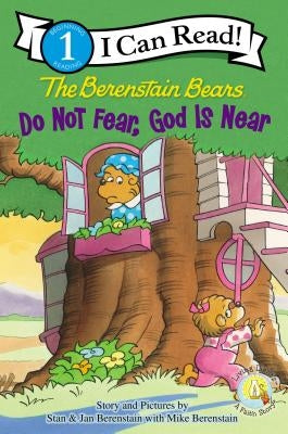 Do Not Fear, God Is Near by Berenstain, Stan