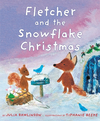 Fletcher and the Snowflake Christmas by Rawlinson, Julia