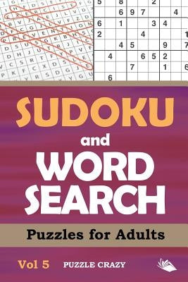 Sudoku and Word Search Puzzles for Adults Vol 5 by Puzzle Crazy