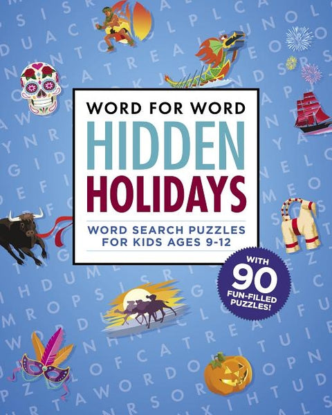 Word for Word: Hidden Holidays: Fun and Festive Word Search Puzzles for Kids Ages 9-12 by Rockridge Press