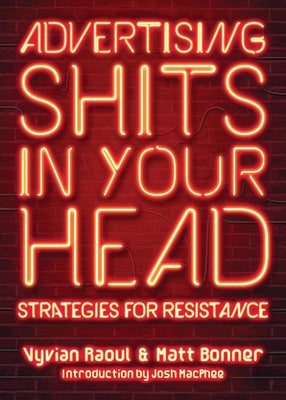 Advertising Shits in Your Head by Raoul, Vyvian