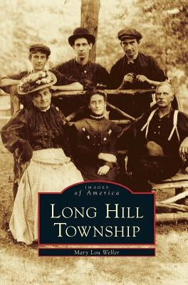 Long Hill Township by Weller, Mary Lou