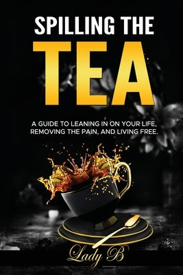 Spilling the Tea by Bolding, Amy