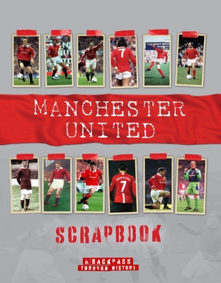 Manchester United Scrapbook by O'Neill, Michael