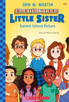 Karen's School Picture (Baby-Sitters Little Sister #5), 5 by Martin, Ann M.