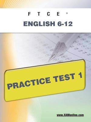 FTCE English 6-12 Practice Test 1 by Wynne, Sharon A.