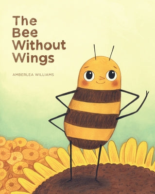 The Bee Without Wings by Williams, Amberlea