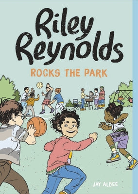 Riley Reynolds Rocks the Park by Albee, Jay