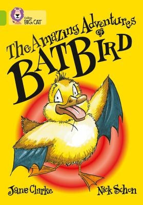 The Amazing Adventures of Batbird by Clarke, Jane