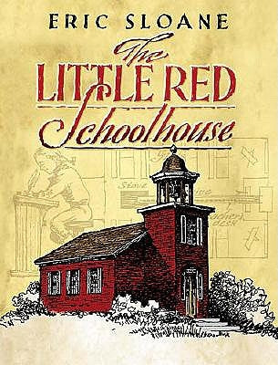 The Little Red Schoolhouse by Sloane, Eric