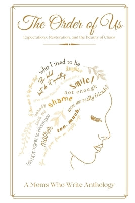 The Order of Us by Moms Who Write