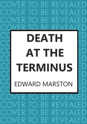 Death at the Terminus by Marston, Edward