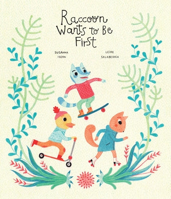 Raccoon Wants to Be First by Isern, Susanna