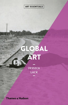 Global Art: Art Essentials Series by Lack, Jessica