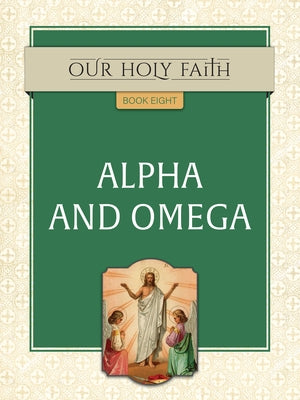 Alpha and Omega, 8 by Tan Books