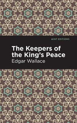 The Keepers of the King's Peace by Wallace, Edgar