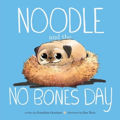Noodle and the No Bones Day by Graziano, Jonathan