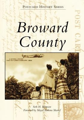 Broward County by Bramson, Seth H.