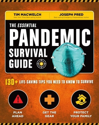 The Essential Pandemic Survival Guide Covid Advice Illness Protection Quarantine Tips: 154 Ways to Stay Safe by Macwelch, Tim