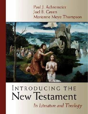 Introducing the New Testament: Its Literature and Theology by Thompson, Marianne Meye