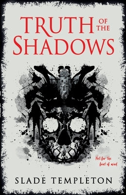 Truth of the Shadows by Templeton, Slade