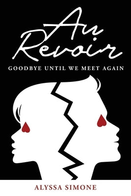 Au Revior: Goodbye Until We Meet Again by Simone, Alyssa
