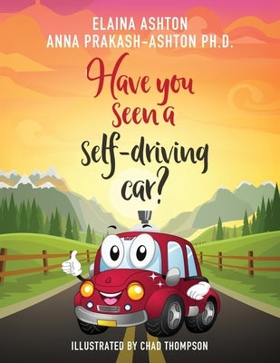 Have You Seen a Self-Driving Car? by Prakash-Ashton, Anna