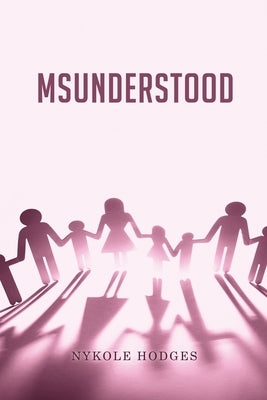 MsUnderstood by Hodges, Nykole