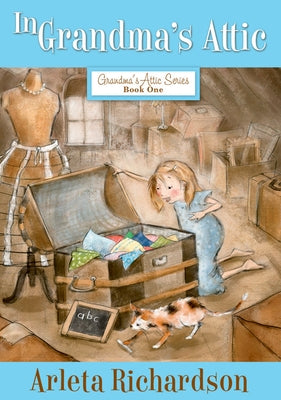 In Grandma's Attic by Richardson, Arleta